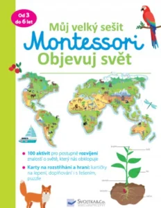 Můj velký sešit Montessori: Objevuj svět