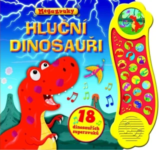 Příběh se zvuky: Hluční dinosauři - 18 dinosauřích superzvuků 